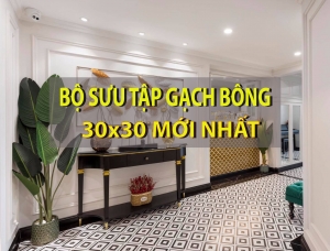 Bộ sưu tập gạch 30x30 bông trang trí cổ điển sang trọng - Kho gạch men Khả Hân