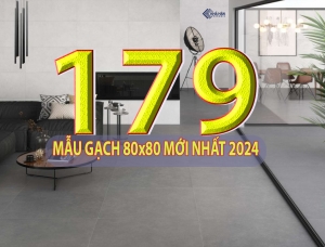 179 MẪU GẠCH BÓNG KIẾNG 80X80 MỚI NHẤT 2024, GIÁ GẠCH 80X80 MỚI NHẤT